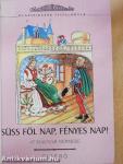 Süss föl nap, fényes nap!