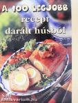 A 100 legjobb recept darált húsból