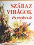 Száraz virágok és csokrok