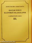Magyar nyelvi ellenőrző feladatlapok III.