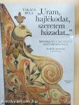 "Uram, hajlékodat, szeretem házadat..."