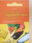 Egészséges élet nyomelemek segítségével