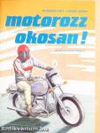 Motorozz okosan!