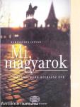 Mi, magyarok