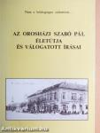 Az orosházi Szabó Pál életútja és válogatott írásai