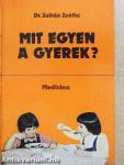 Mit egyen a gyerek?