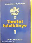 Tanítói kézikönyv 1. - ABC ház