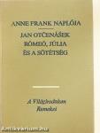 Anne Frank naplója/Rómeó, Júlia és a sötétség