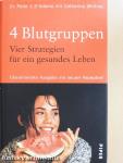 4 Blutgruppen - vier Strategien für ein gesundes Leben