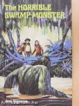 The Horrible Swamp Monster