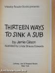 Thirteen Ways to Sink a Sub