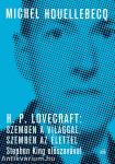 H. P. Lovecraft: Szemben a világgal, szemben az élettel. Stephen King előszavával