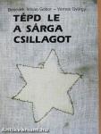 Tépd le a sárga csillagot