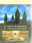 A Pécsi Bazilika és a város ókeresztény emlékei