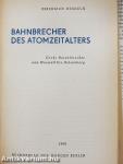 Bahnbrecher des Atomzeitalters