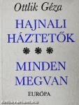 Hajnali háztetők/Minden megvan