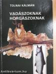 Vadászoknak, horgászoknak