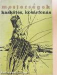 Kaskötés, kosárfonás