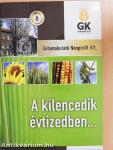 A kilencedik évtizedben...