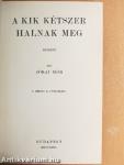 A kik kétszer halnak meg I-II.