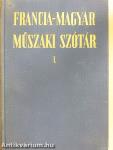 Francia-magyar/Magyar-francia műszaki szótár I-II.