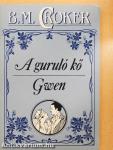A guruló kő/Gwen