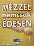 Mézzel nemcsak édesen