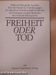 Freiheit oder Tod