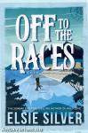 Off to the Races (Gold Rush Ranch, Book 1)