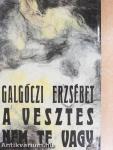 A vesztes nem te vagy