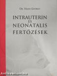 Intrauterin és neonatalis fertőzések