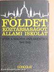 Földet, köztársaságot, állami iskolát!