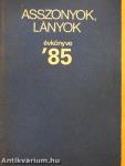 Asszonyok, lányok évkönyve 1985