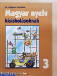 Magyar nyelv kisiskolásoknak 3.