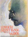 Loyolai Szent Ignác írásaiból