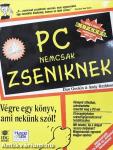 PC nemcsak zseniknek