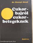 Cukorbajról cukorbetegeknek