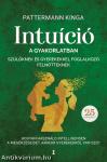Intuíció a gyakorlatban szülőknek és gyerekekkel foglalkozó felnőtteknek