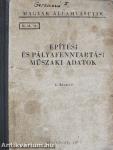 Építési és pályafenntartási műszaki adatok