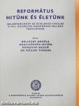 Református hitünk és életünk