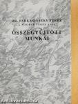 Dr. Farkasinszky Teréz "A magyar Teréz anya" összegyűjtött munkái