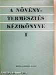 A növénytermesztés kézikönyve 1-2.