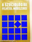 A szociológiai felvétel módszerei