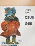 Csuk és Gek