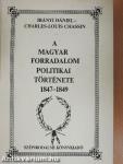 A magyar forradalom politikai története 1847-1849 I.