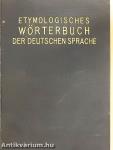 Etymologisches Wörterbuch der Deutschen Sprache