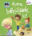 Gyere, béküljünk ki! - Mi MICSODA - Kicsi Világ 8.