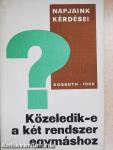 Közeledik-e a két rendszer egymáshoz?