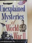 Unexplained Mysteries of World War II