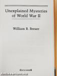 Unexplained Mysteries of World War II